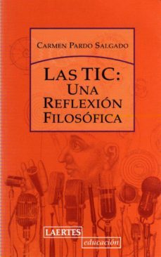 las tic: una reflexion filosofica-9788475846323