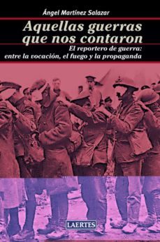 aquellas guerras que nos contaron-angel martinez salazar-9788475849423