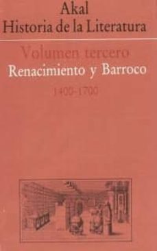akal historia de la literatura (vol. iii): renacimiento y barroco : 1400-1700) (2ª ed.)-9788476005323