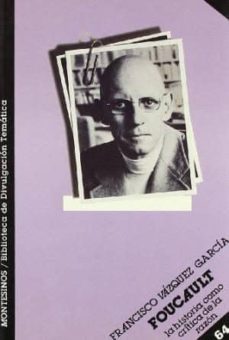 foucault, la historia como critica de la razon-9788476391723