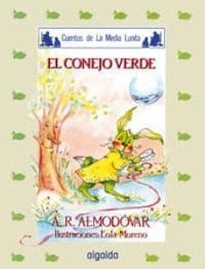 el conejo verde-antonio rodriguez almodovar-9788476470923