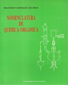 nomenclatura de quimica organica-francisco gonzalez alcaraz-9788476842423