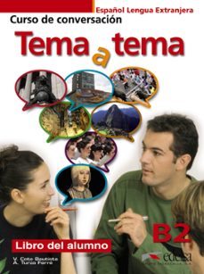 tema a tema b2 alumno: curso dirigido a la conversacion-vanessa coto bautista-anna turza ferre-9788477117223