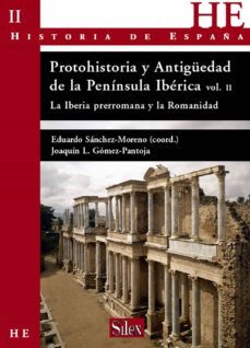 protohistoria y antiguedad de la peninsula iberica ii : la iberia prerromana y la romanidad.-9788477371823