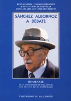 sanchez albornoz a debate: homenaje universidad... de su centenar io-9788477623823