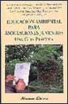 educacion ambiental para asociaciones juveniles: una guia practic a-9788478132423