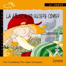 la abuela no quiere comer (letra de imprenta)-fina casaldeferrey-9788478646623