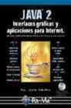 java 2. interfaces graficas y aplicaciones para internet (+ cd)-9788478976423