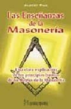 las enseñanzas de la masoneria: una ayuda a la humanidad para cul tivar la libertad, la amistad y el caracter-albert pike-9788479103323