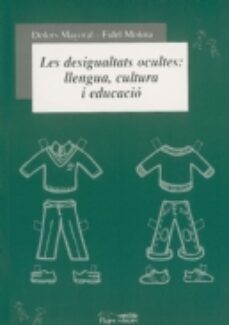 les desigualtats ocultes: llengua, cultura i educacio-9788479359423