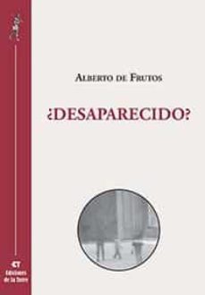 ¿desaparecido?-alberto de frutos davalos-9788479605223