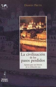 la civilizacion de los pasos perdidos (ebook)-damian pretel-9788479607623