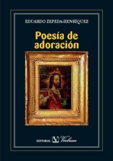 poesia de adoracion-eduardo zepeda henriquez-9788479627423