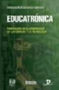 educatronica: innovacion en el aprendizaje de las ciencias y la t ecnologia-9788479788223