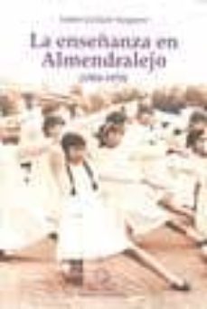 la enseñanza en almendralejo (1900-1970)-isabel collado salguero-9788480102223
