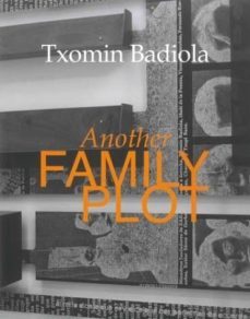 another family plot-txomin badiola-9788480265423