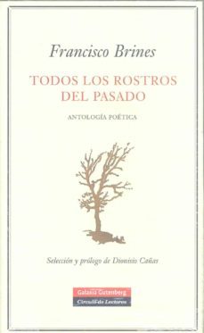 todos los rostros del pasado-francisco brines-9788481097023