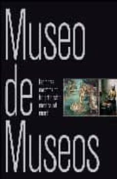 museo de museos: las obras maestras de los principales museos del mundo-9788481564723