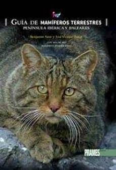 guia mamiferos terrestres. peninsula iberica y baleares-benjamin sanz-vicente jose turon gil-9788483218723