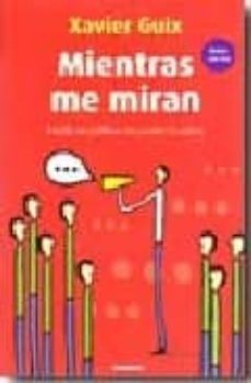 mientras me miran-xavier guix-9788483580523