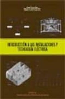 introduccion a las instalaciones y tecnologia electrica-juan perez cruz-9788483633823