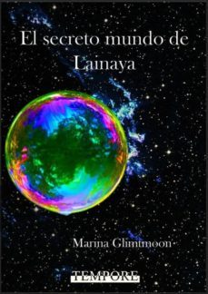el secreto mundo de lainaya (ebook)-marina glimtmoon-9788484111023