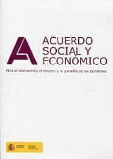 acuerdo social y economico para el crecimiento, el empleo y la ga rantia de las pensiones-9788484173823