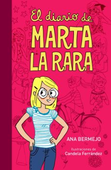 el diario de marta la rara (fuera de coleccion)-ana bermejo-9788484418023