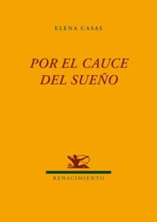 por el cauce del sueño-elena casas-9788484728023