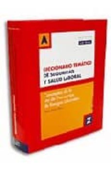 diccionario tematico de seguridad y salud laboral: concepto de la ley de prevencion de riesgos laborales (5ª ed.)-9788485012923