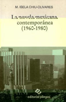 la novela mexicana contemporanea (1960-1980)-m. isela chiu olivares-9788486214623