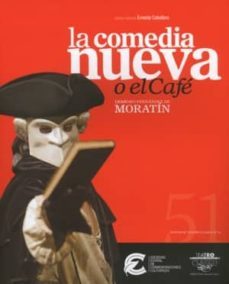 textos de teatro clasico nº 51: comedia nueva o el cafe-leandro fernandez de moratin-9788487731723