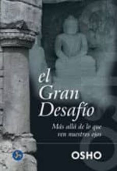 el gran desafio: mas alla de lo que ven nuestros ojos-9788488066923