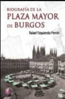 biografia de la plaza mayor de burgos-9788489212923