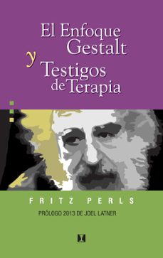 el enfoque gestalt y testigos de terapia-fritz perls-9788489333123