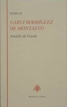 amadis de gaula (t.ii): libro iii-iv: libro tercero y libro cuart o-garci rodriguez de montalvo-9788489794023