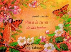 ven a la tierra de las hadas-daniela drescher-9788489825123