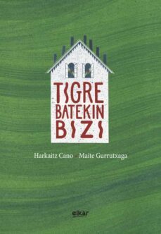 tigre batekin bizi-harkaitz cano jauregi-9788490277423