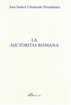 la auctoritas romana-ana isabel clemente fernandez-9788490313923