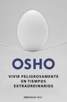 vivir peligrosamente en tiempos extraordinarios-9788490623923