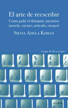 el arte de reescribir-silvia adela kohan-9788490651223