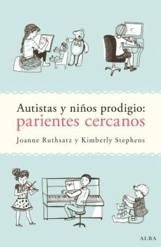 autistas y niños prodigio: parientes cercanos (ebook)-joanne ruthsatz-9788490652923
