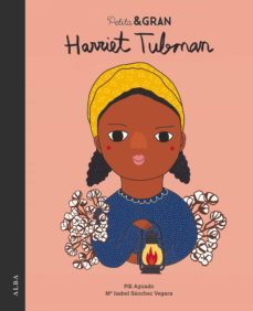 petita & gran harriet tubman-maria isabel sanchez vegara-9788490654323