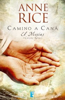 camino a cana (el mesias 2) (ebook)-anne rice-9788490692523
