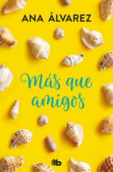 mas que amigos (serie amigos 2)-ana alvarez-9788490706923