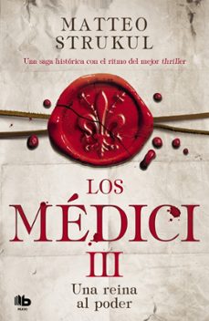 los medici. una reina al poder (los medici 3)-9788490709023