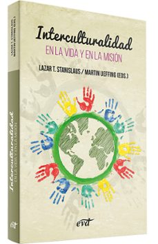 interculturalidad en la vida y en la mision-lazar t. stanislaus-9788490732823