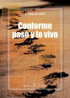 conforme paso y lo vivo-carlos efe-9788490744123