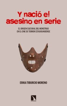y nacio el asesino en serie (ebook)-erika tiburcio moreno-9788490976623