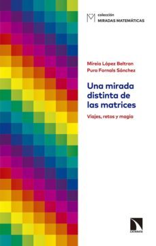 una mirada distinta de las matrices: viajes, retos y magia-mireia lopez beltran-pura fornals sanchez-9788490977323